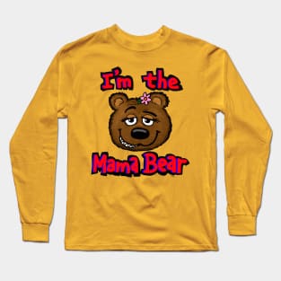 I'm the mama Bear Long Sleeve T-Shirt